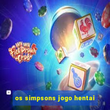 os simpsons jogo hentai